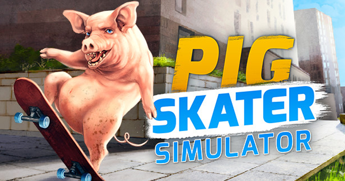 Pig Skater Simulator